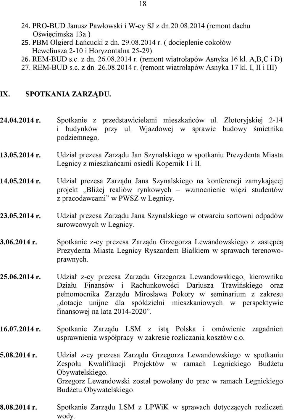 Złotoryjskiej 2-14 i budynków przy ul. Wjazdowej w sprawie budowy śmietnika podziemnego. 13.05.2014 r.