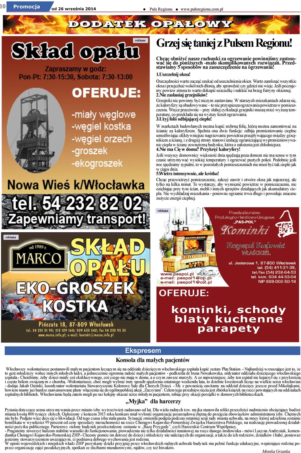 Warto zamknąć wszystkie okna i przejechać wokół nich dłonią, aby sprawdzić czy gdzieś nie wieje. Jeśli poczujemy powiew zimna to warto dokupić uszczelkę i nakleić na brzeg futryny okiennej. 2.