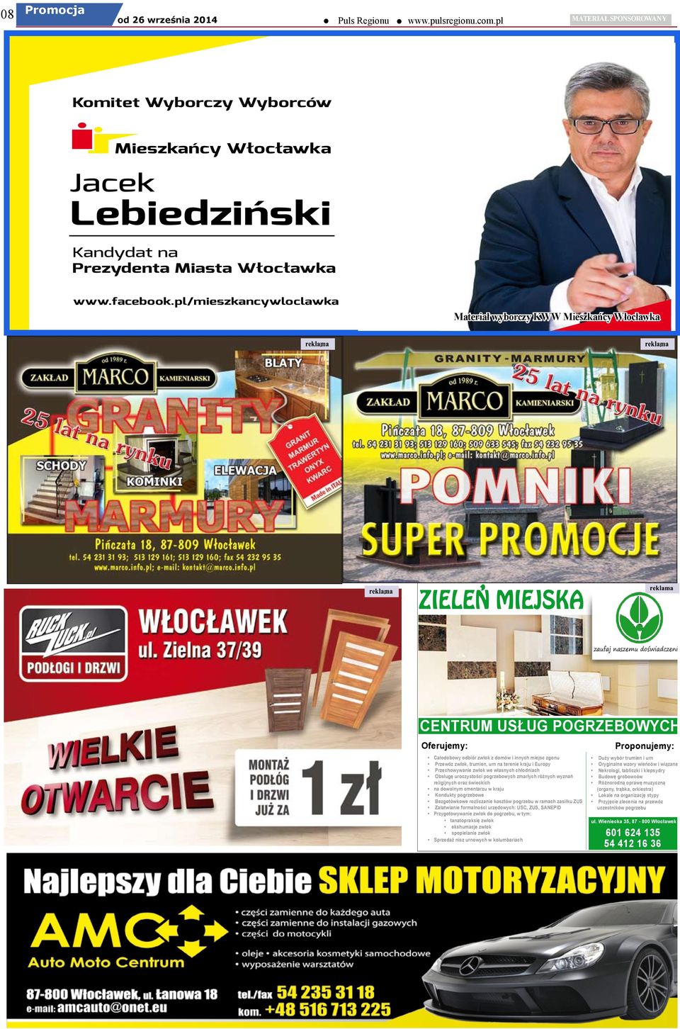 pl/mieszkancywloclawka Materiał wyborczy KWW Mieszkańcy Włocławka ZIELEN MIEJSKA zaufaj naszemu doświadczeniu CENTRUM USŁUG POGRZEBOWYCH Oferujemy: Całodobowy odbiór zwłok z domów i innych miejsc