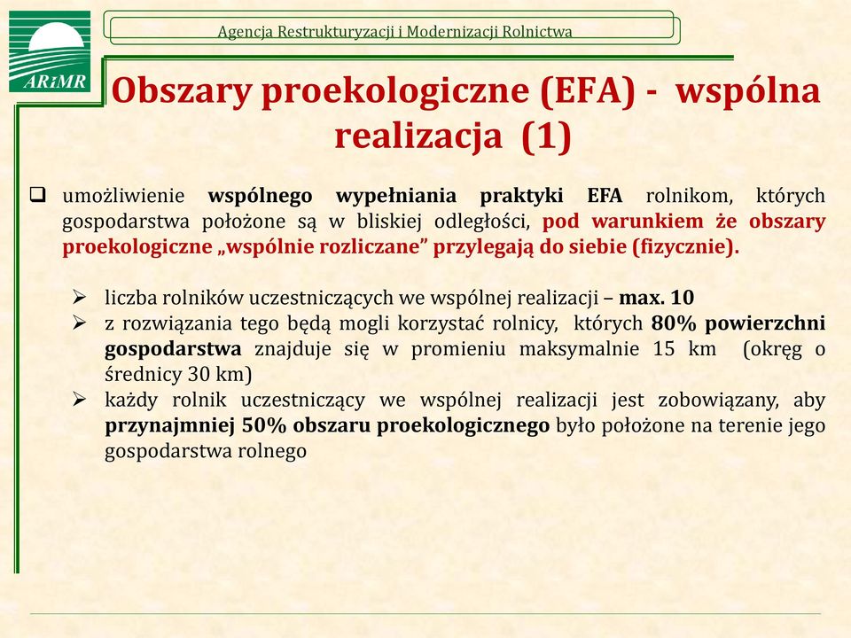 liczba rolników uczestniczących we wspólnej realizacji max.