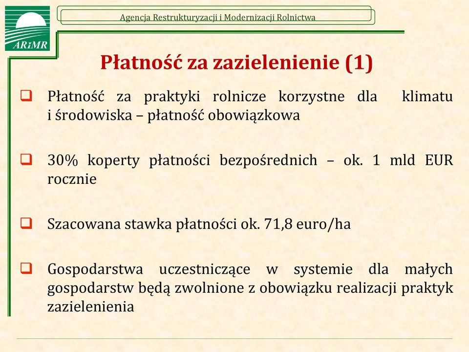 1 mld EUR rocznie Szacowana stawka płatności ok.