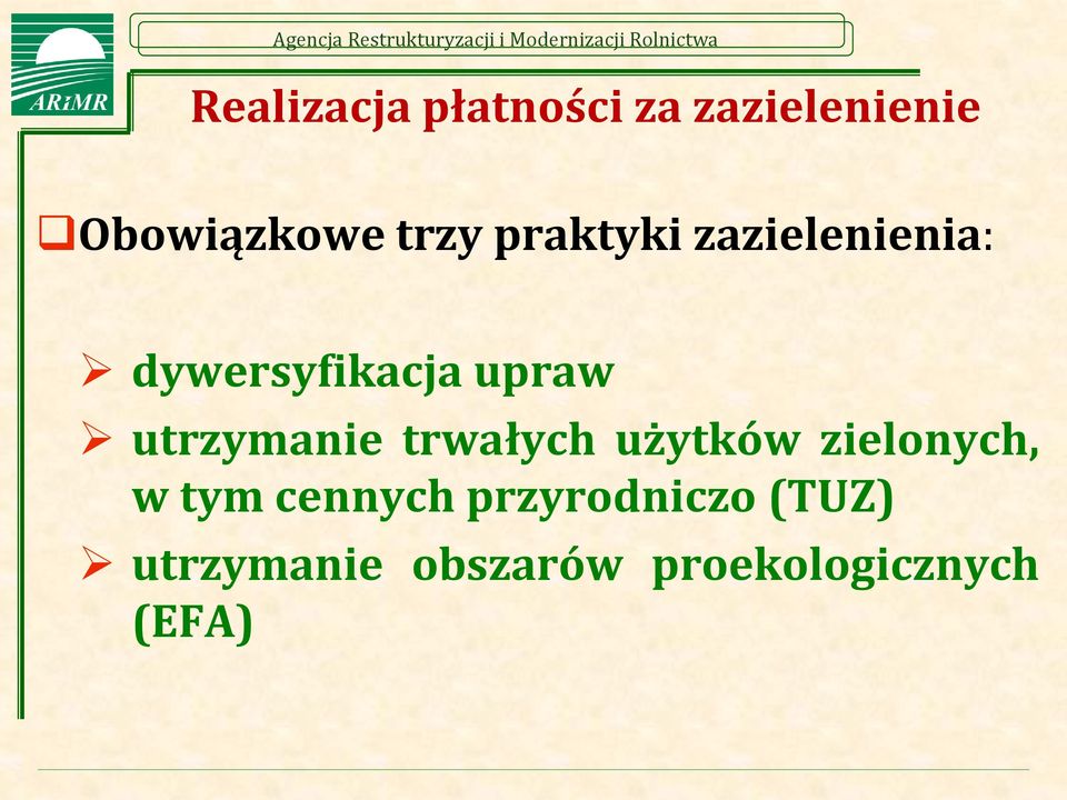 utrzymanie trwałych użytków zielonych, w tym cennych