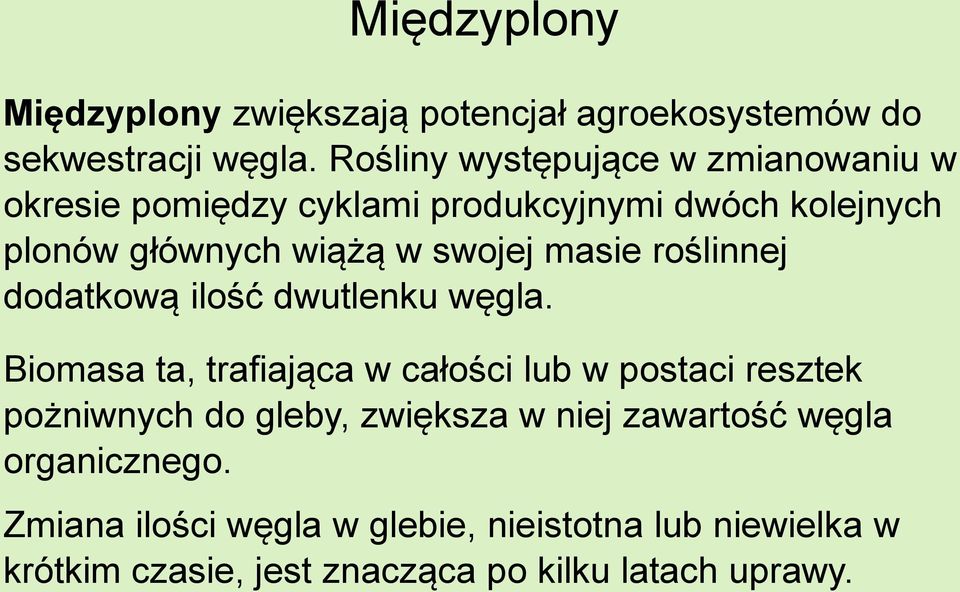 masie roślinnej dodatkową ilość dwutlenku węgla.