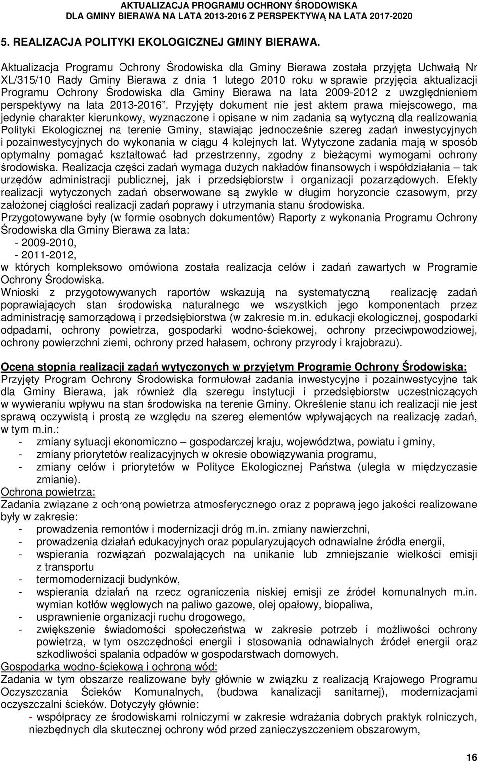 Środowiska dla Gminy Bierawa na lata 2009-2012 z uwzględnieniem perspektywy na lata 2013-2016.