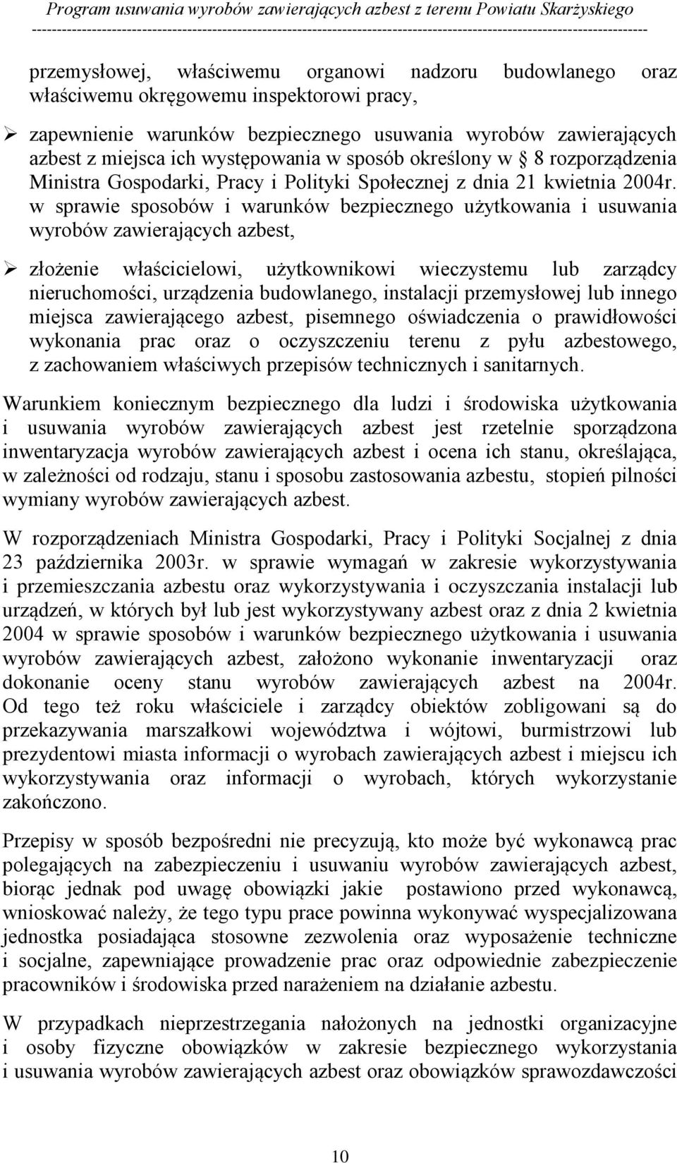 w sprawie sposobów i warunków bezpiecznego użytkowania i usuwania wyrobów zawierających azbest, złożenie właścicielowi, użytkownikowi wieczystemu lub zarządcy nieruchomości, urządzenia budowlanego,