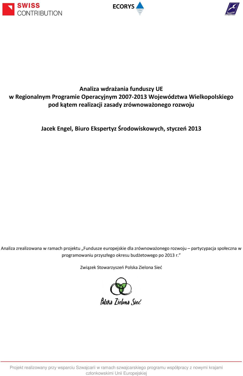 europejskie dla zrównoważonego rozwoju partycypacja społeczna w programowaniu przyszłego okresu budżetowego po 2013 r.