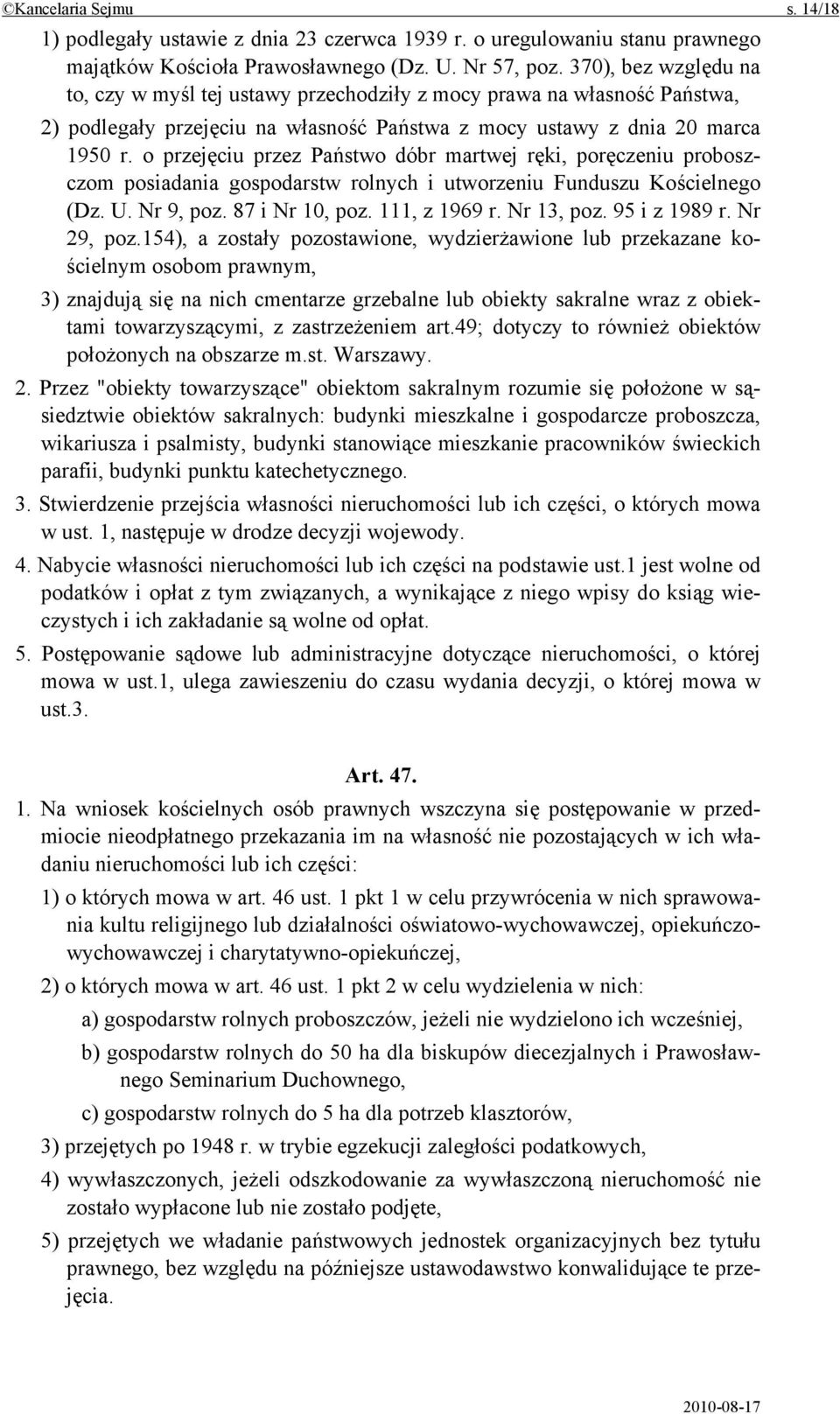 o przejęciu przez Państwo dóbr martwej ręki, poręczeniu proboszczom posiadania gospodarstw rolnych i utworzeniu Funduszu Kościelnego (Dz. U. Nr 9, poz. 87 i Nr 10, poz. 111, z 1969 r. Nr 13, poz.