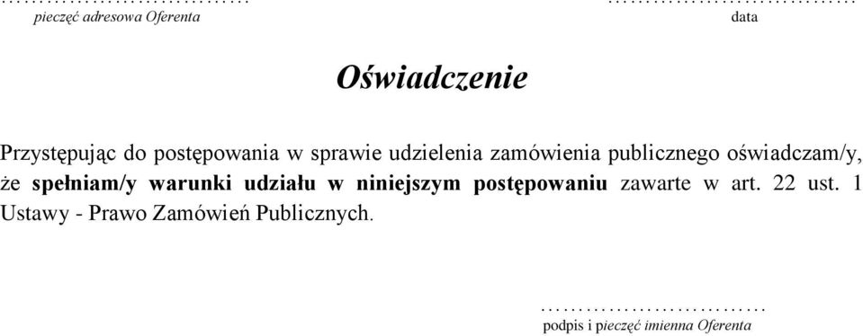 że spełniam/y warunki udziału w niniejszym postępowaniu zawarte w art.