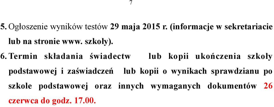 Termin składania świadectw lub kopii ukończenia szkoły podstawowej i