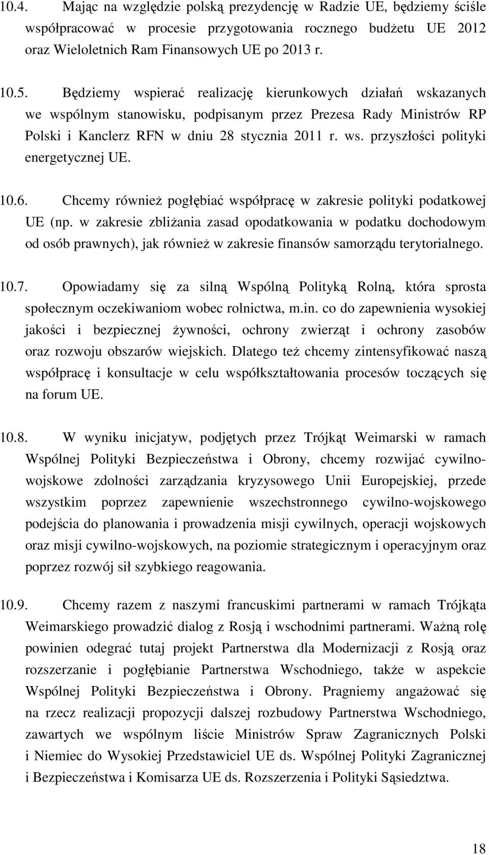 10.6. Chcemy również pogłębiać współpracę w zakresie polityki podatkowej UE (np.