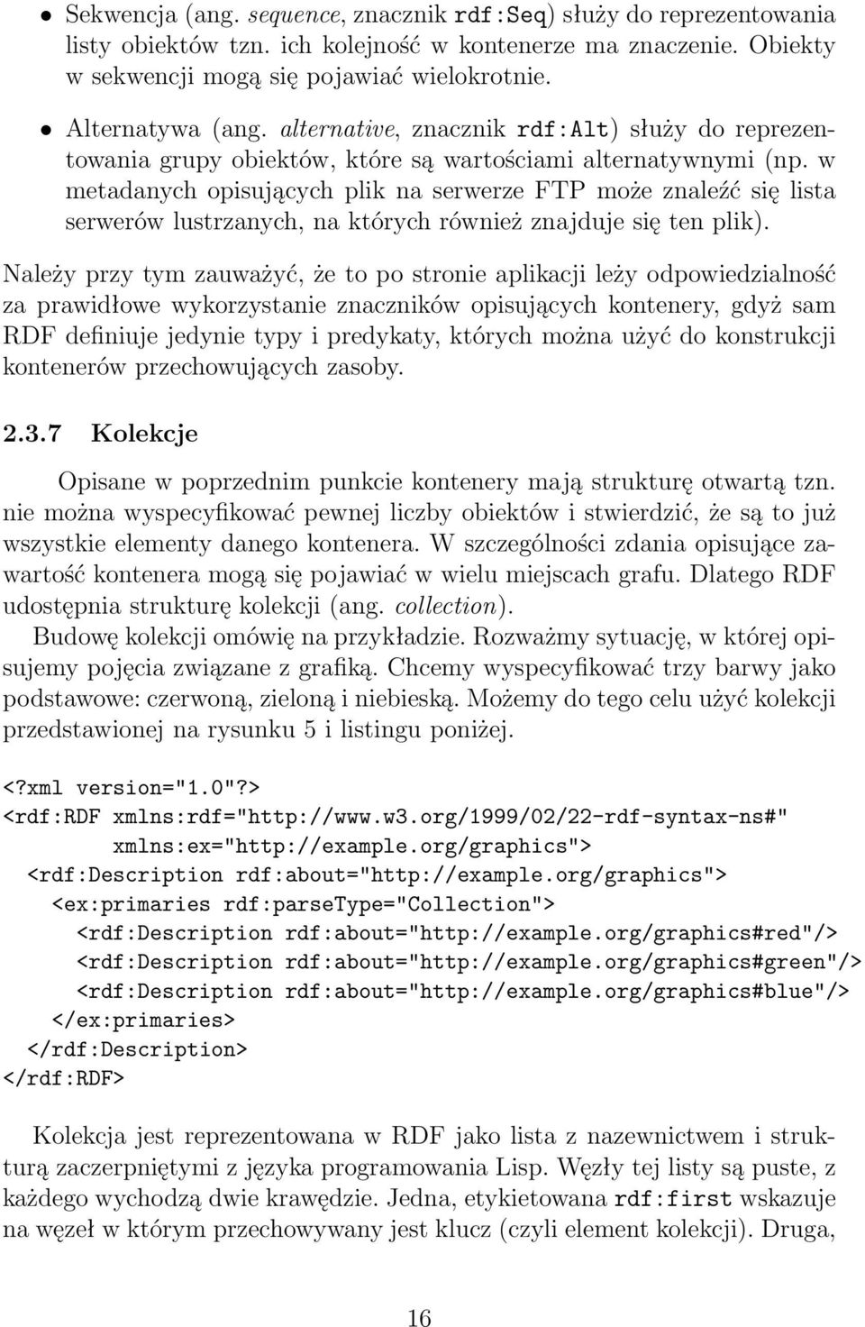 w metadanych opisujących plik na serwerze FTP może znaleźć się lista serwerów lustrzanych, na których również znajduje się ten plik).