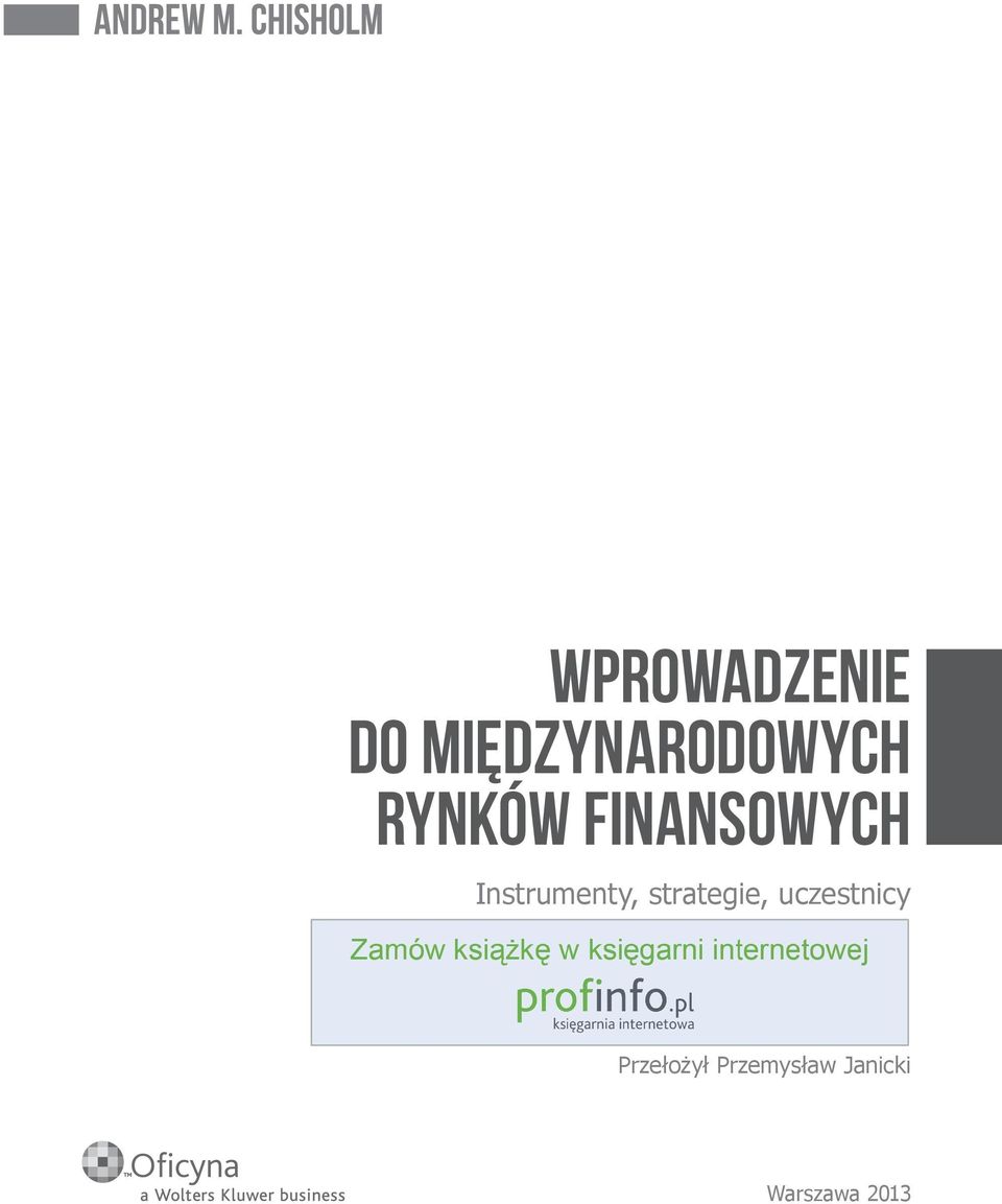 strategie, uczestnicy Przełożył