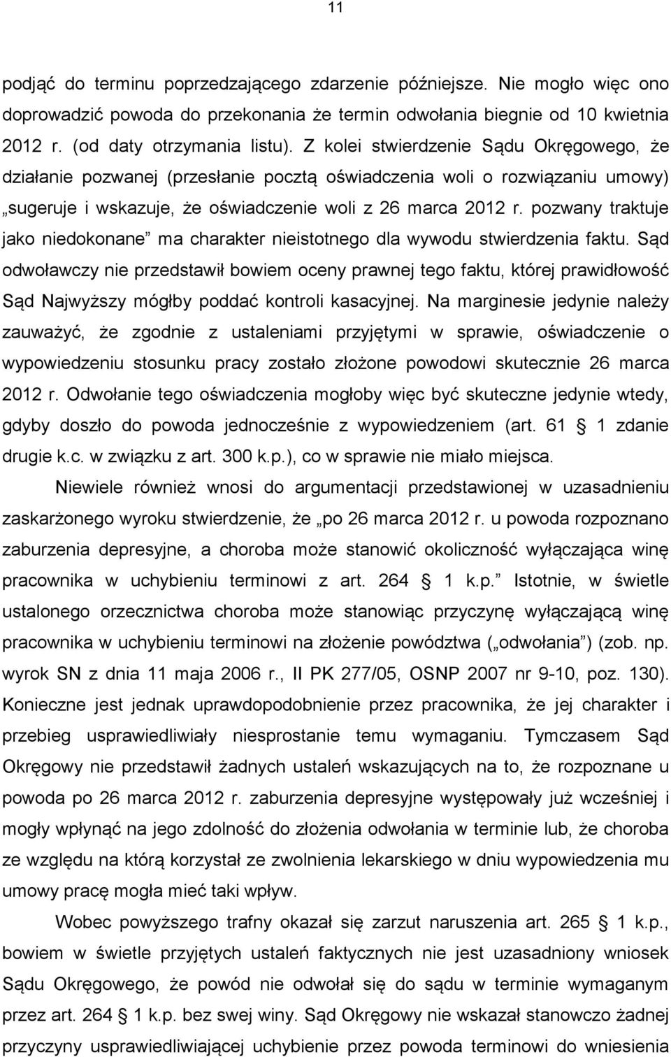 pozwany traktuje jako niedokonane ma charakter nieistotnego dla wywodu stwierdzenia faktu.