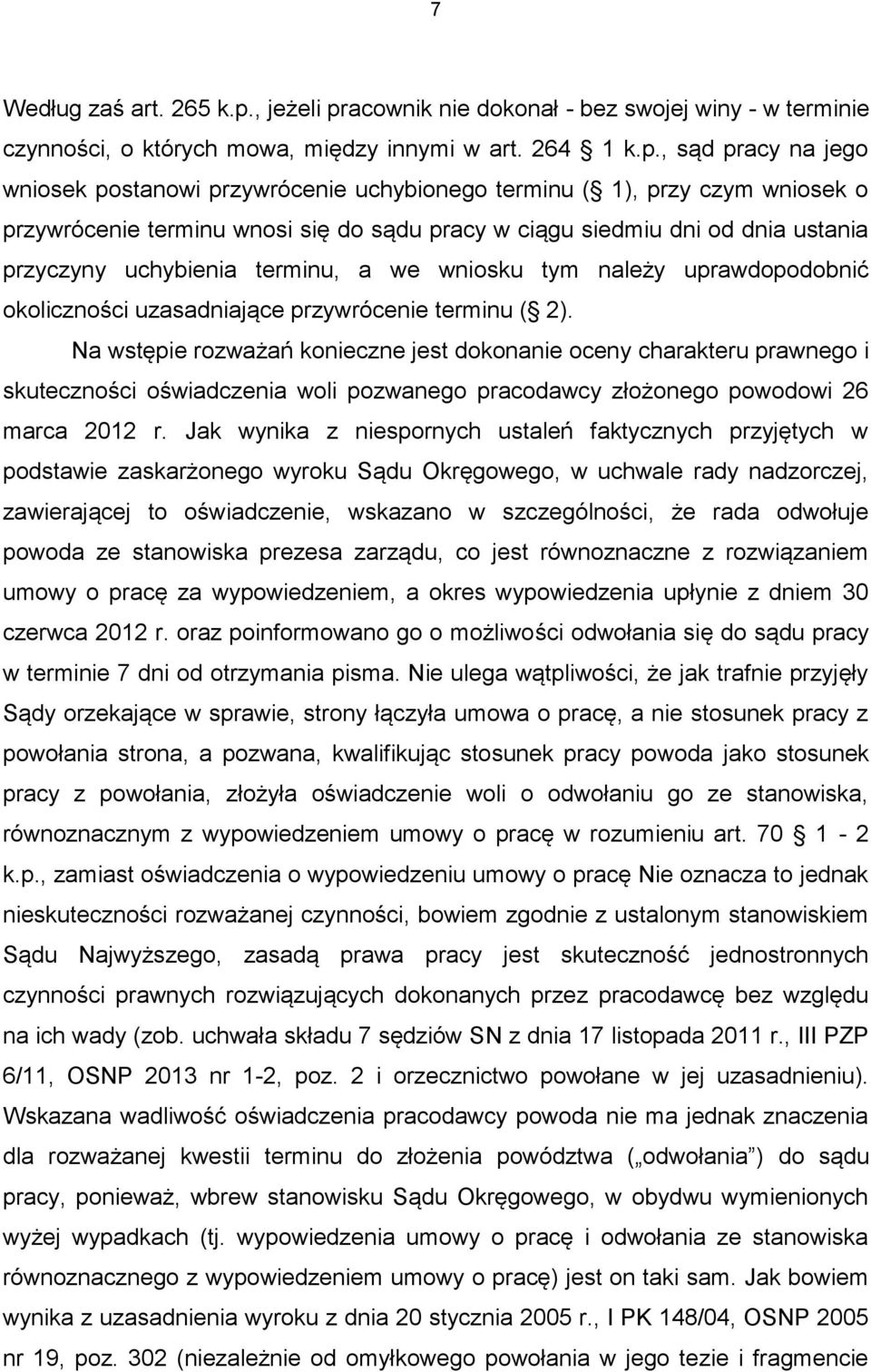 acownik nie dokonał - bez swojej winy - w terminie czynności, o których mowa, między innymi w art. 264 1 k.p.