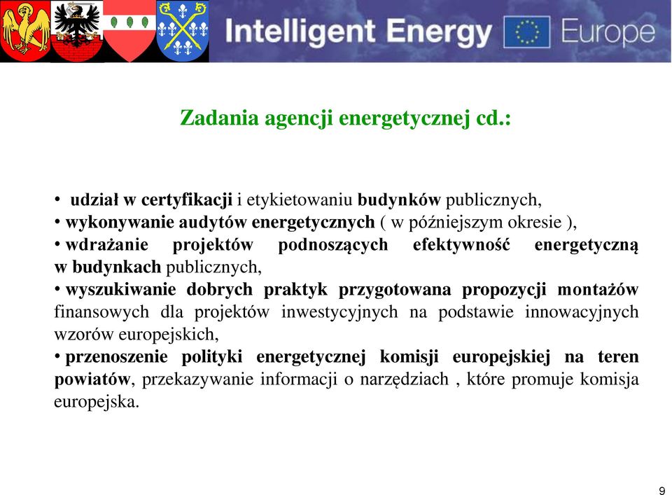 projektów podnoszących efektywność energetyczną w budynkach publicznych, wyszukiwanie dobrych praktyk przygotowana propozycji montażów