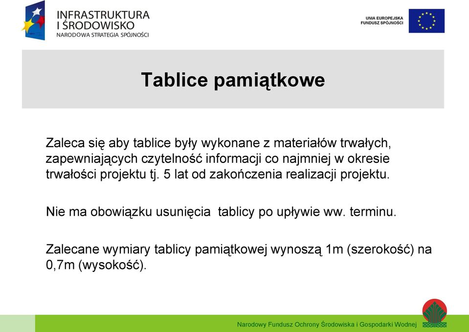 5 lat od zakończenia realizacji projektu.