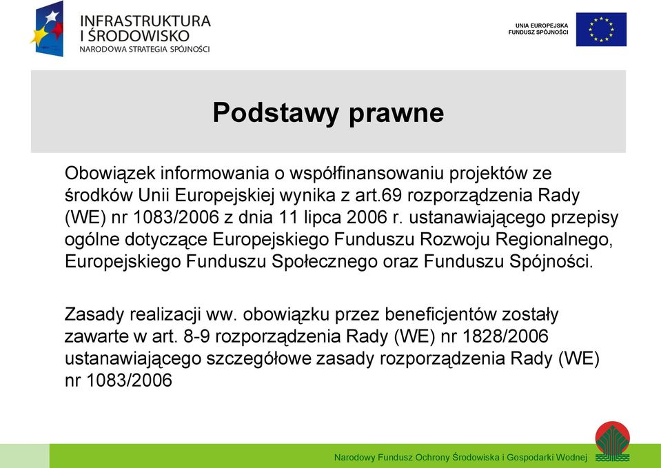 ustanawiającego przepisy ogólne dotyczące Europejskiego Funduszu Rozwoju Regionalnego, Europejskiego Funduszu Społecznego oraz