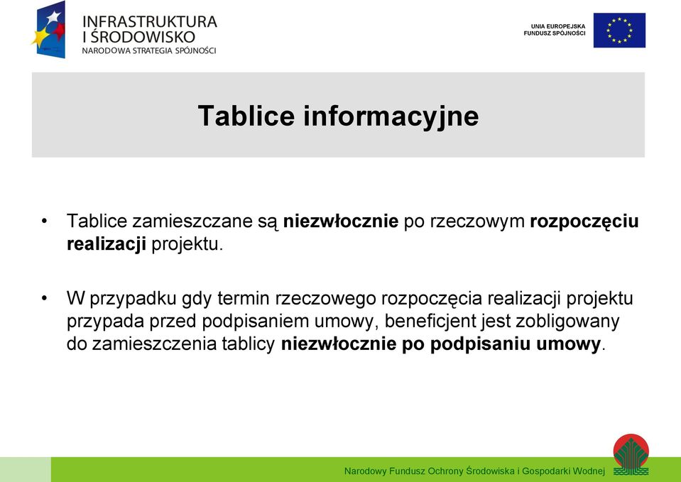 W przypadku gdy termin rzeczowego rozpoczęcia realizacji projektu