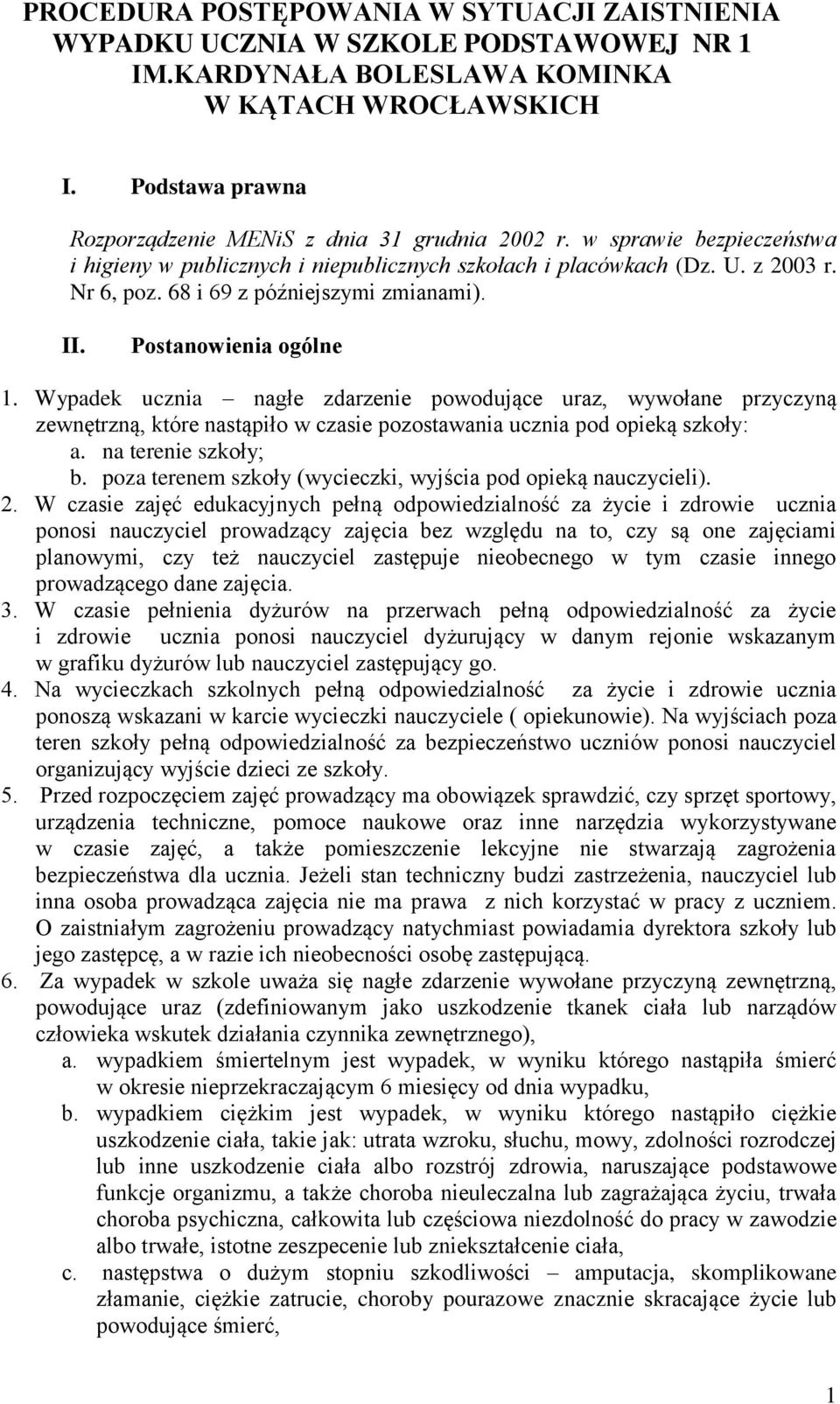 68 i 69 z późniejszymi zmianami). II. Postanowienia ogólne 1.