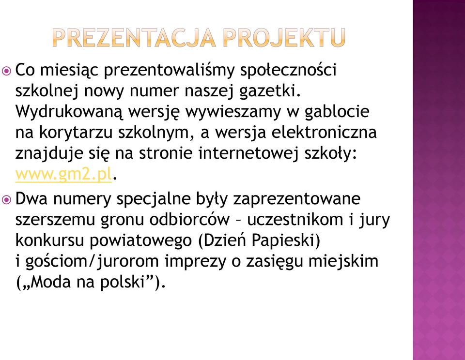 na stronie internetowej szkoły: www.gm2.pl.