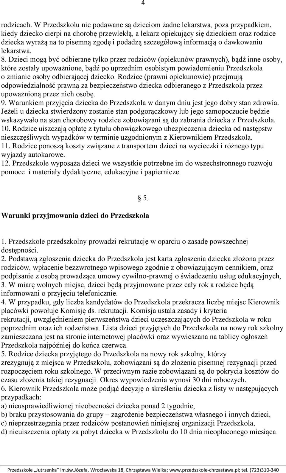 i podadzą szczegółową informacją o dawkowaniu lekarstwa. 8.