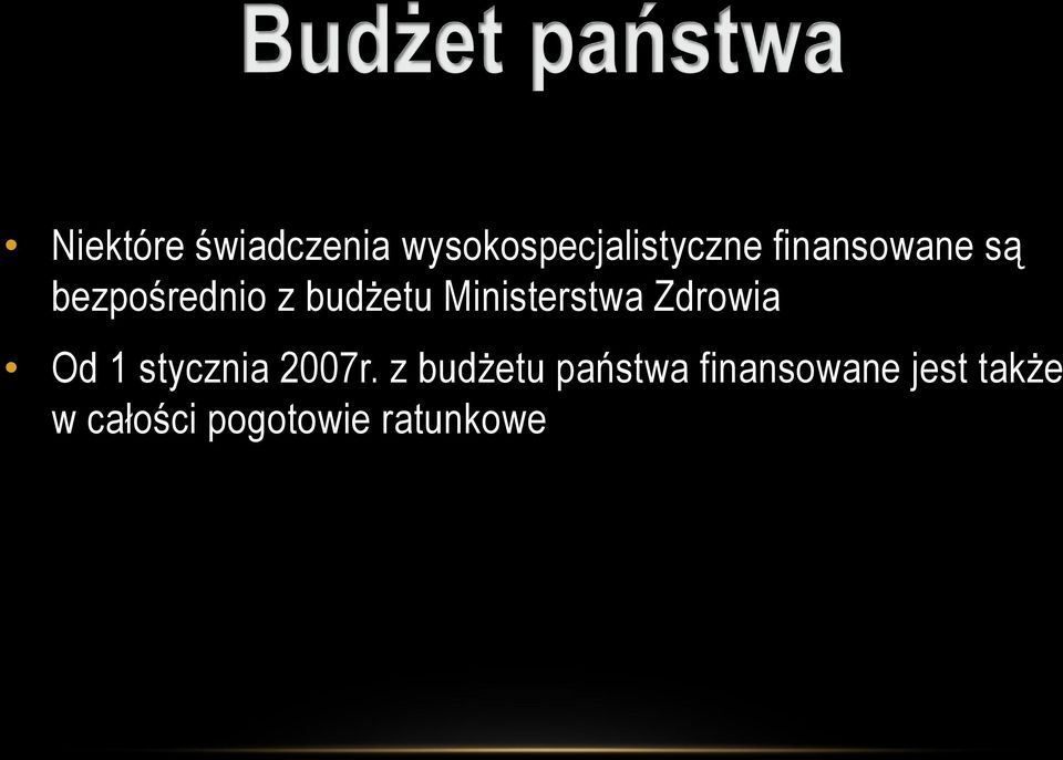 Ministerstwa Zdrowia Od 1 stycznia 2007r.