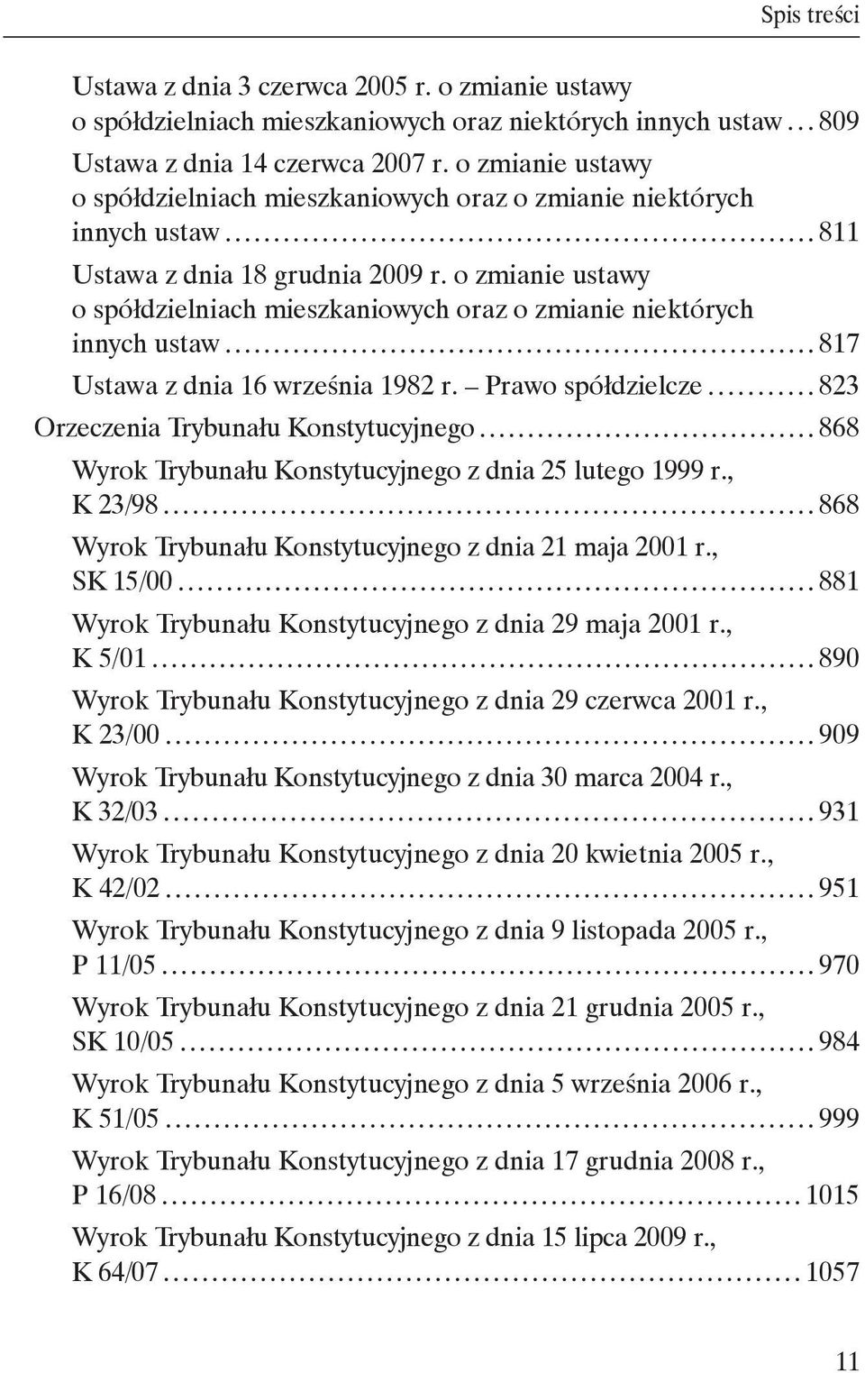 o zmianie ustawy o spółdzielniach mieszkaniowych oraz o zmianie niektórych innych ustaw 817 Ustawa z dnia 16 września 1982 r.