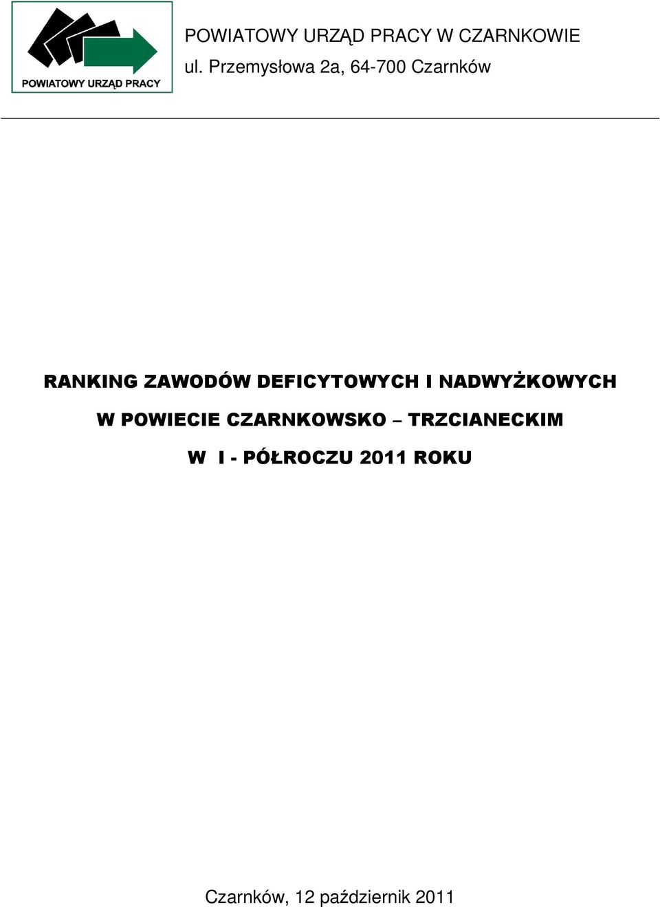 DEFICYTOWYCH I NADWYŻKOWYCH W POWIECIE CZARNKOWSKO