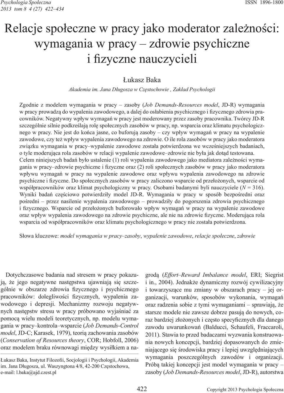 abienia psychicznego i zycznego zdrowia pracowników. Negatywny wp yw wymaga w pracy jest moderowany przez zasoby pracownika.