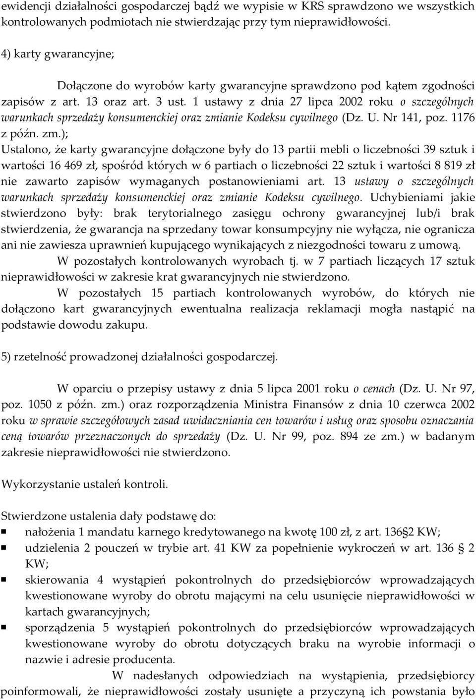 1 ustawy z dnia 27 lipca 2002 roku o szczególnych warunkach sprzedaży konsumenckiej oraz zmi