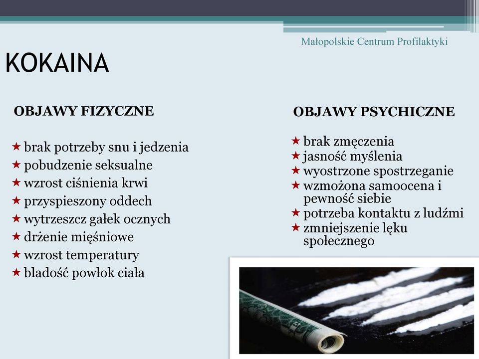 wzrost temperatury bladość powłok ciała OBJAWY PSYCHICZNE brak zmęczenia jasność myślenia