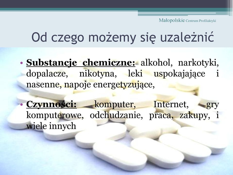 leki uspokajające i nasenne, napoje energetyzujące, Czynności: