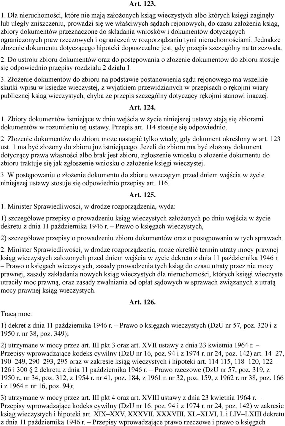 zbiory dokumentów przeznaczone do składania wniosków i dokumentów dotyczących ograniczonych praw rzeczowych i ograniczeń w rozporządzaniu tymi nieruchomościami.