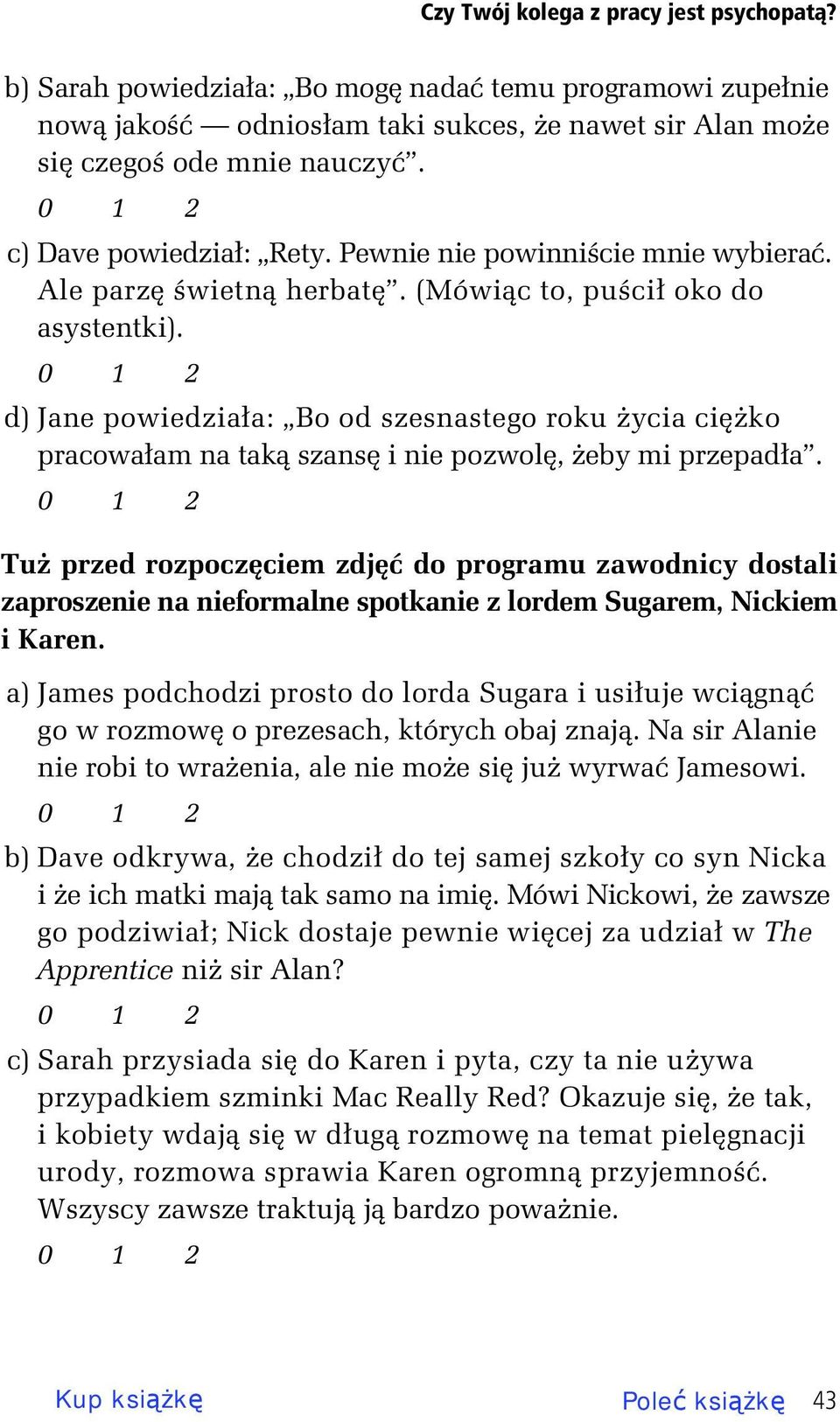 d) Jane powiedzia a: Bo od szesnastego roku ycia ci ko pracowa am na tak szans i nie pozwol, eby mi przepad a.