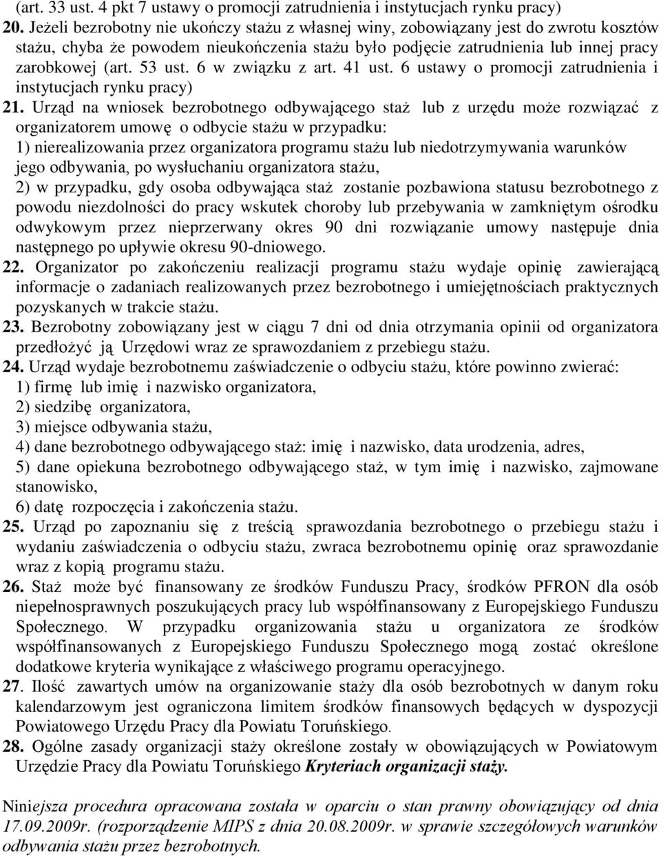 6 w związku z art. 41 ust. 6 ustawy o promocji zatrudnienia i instytucjach rynku pracy) 21.