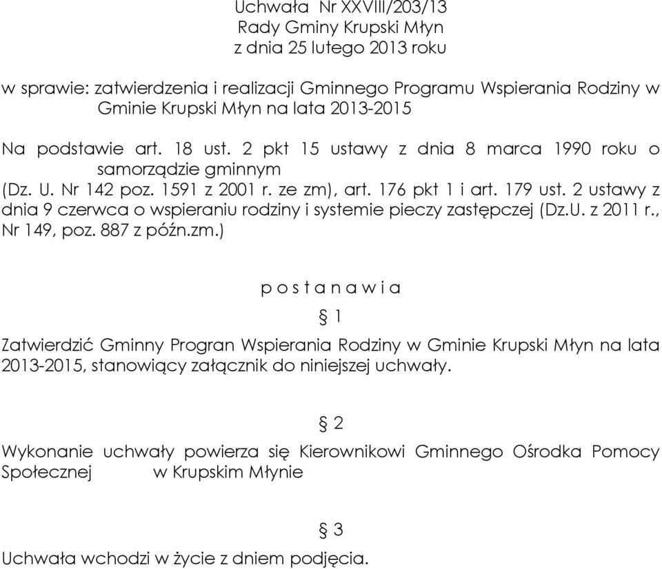 2 ustawy z dnia 9 czerwca o wspieraniu rodziny i systemie pieczy zastępczej (Dz.U. z 2011 r., Nr 149, poz. 887 z późn.zm.