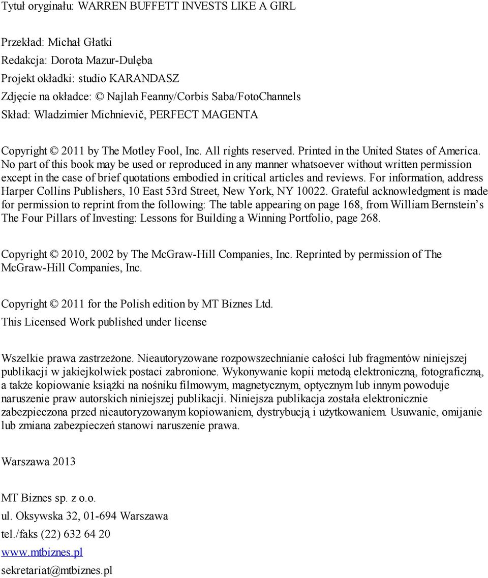 No part of this book may be used or reproduced in any manner whatsoever without written permission except in the case of brief quotations embodied in critical articles and reviews.