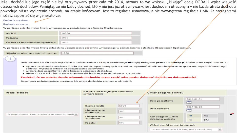 Pamiętaj, że nie każdy dochód, który nie jest już otrzymywany, jest dochodem utraconym nie każda utrata