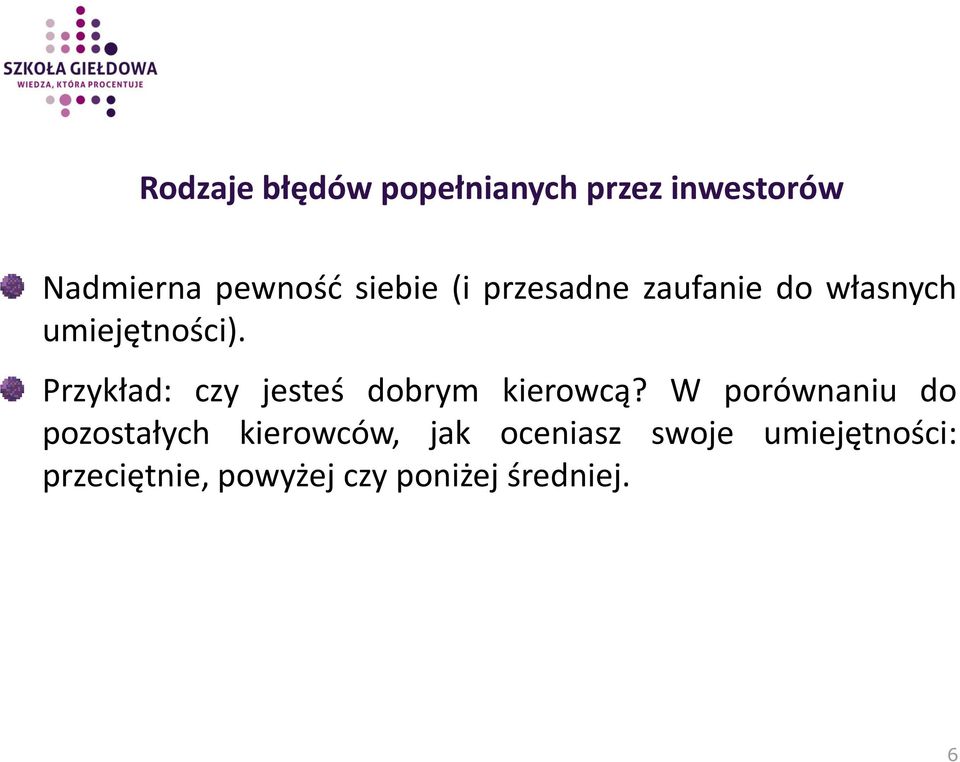 Przykład: czy jesteś dobrym kierowcą?