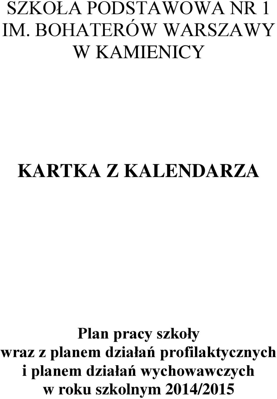 KALENDARZA Plan pracy szkoły wraz z planem