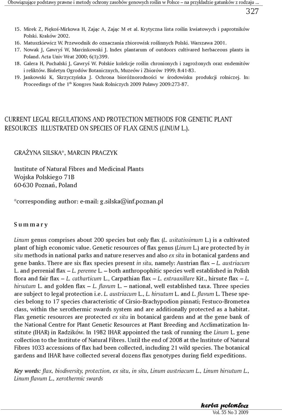 Index plantarum of outdoors cultivared herbaceous plants in Poland. Acta Univ Wrat 2000; 6(1):399. 18. Galera H, Puchalski J, Gawryś W.