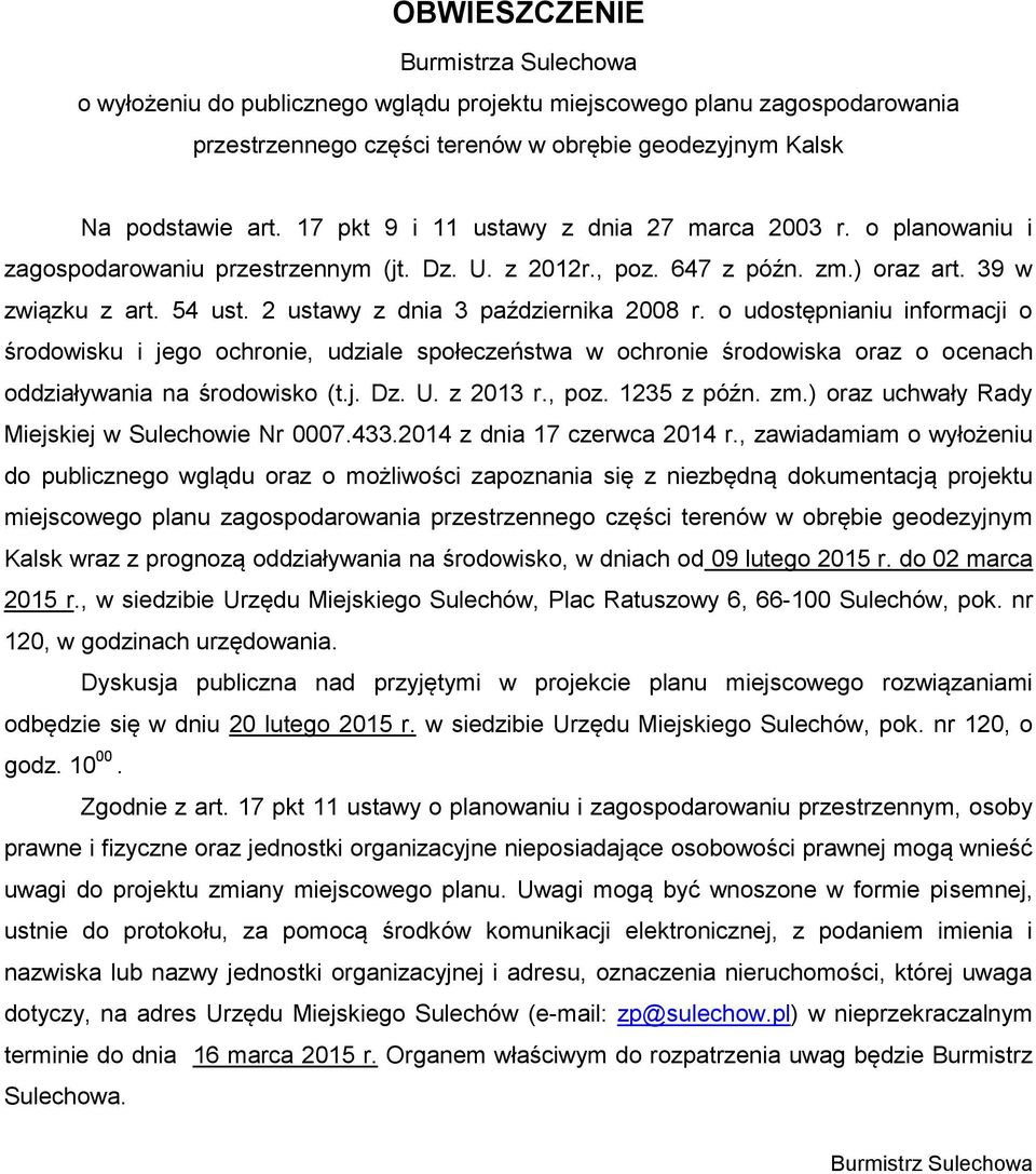 433.2014 z da 17 czca 2014., zaadamam yłżu d publczg glądu az mżlśc zapzaa sę z zbędą dkumacją pjku mjscg plau zagspdaaa pzszg częśc ó bęb gdzyjym Kalsk az z pgzą ddzałyaa a śdsk, dach d 09 lug 2015.