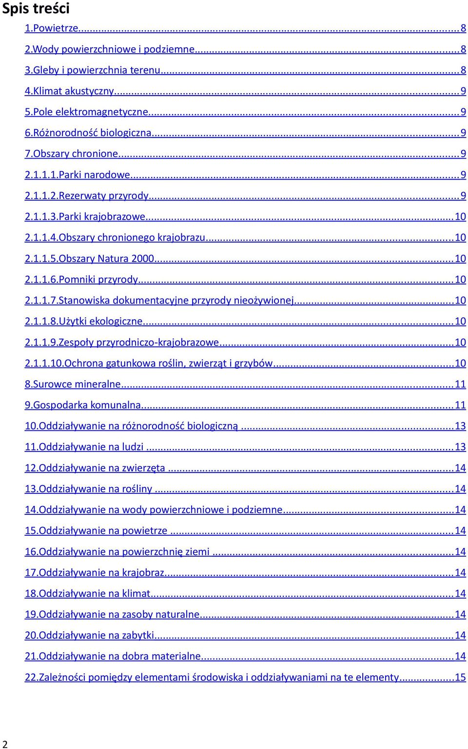 .. 10 8.Suc mal... 11 9.Gspdaka kmuala... 11 10.Oddzałya a óżdść blgczą... 13 11.Oddzałya a ludz... 13 12.Oddzałya a zzęa... 14 13.Oddzałya a śly... 14 14.Oddzałya a dy pzch pdzm... 14 15.