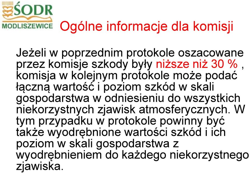 odniesieniu do wszystkich niekorzystnych zjawisk atmosferycznych.