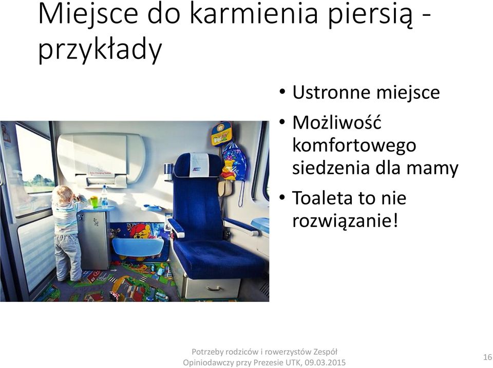 Możliwość komfortowego siedzenia