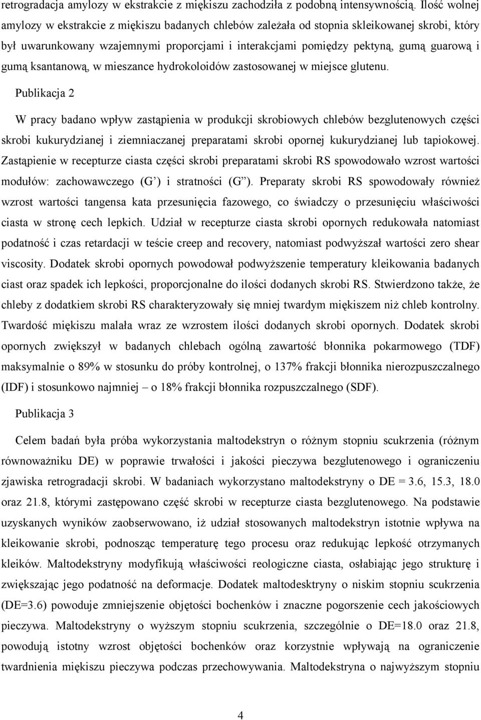 gumą ksantanową, w mieszance hydrokoloidów zastosowanej w miejsce glutenu.