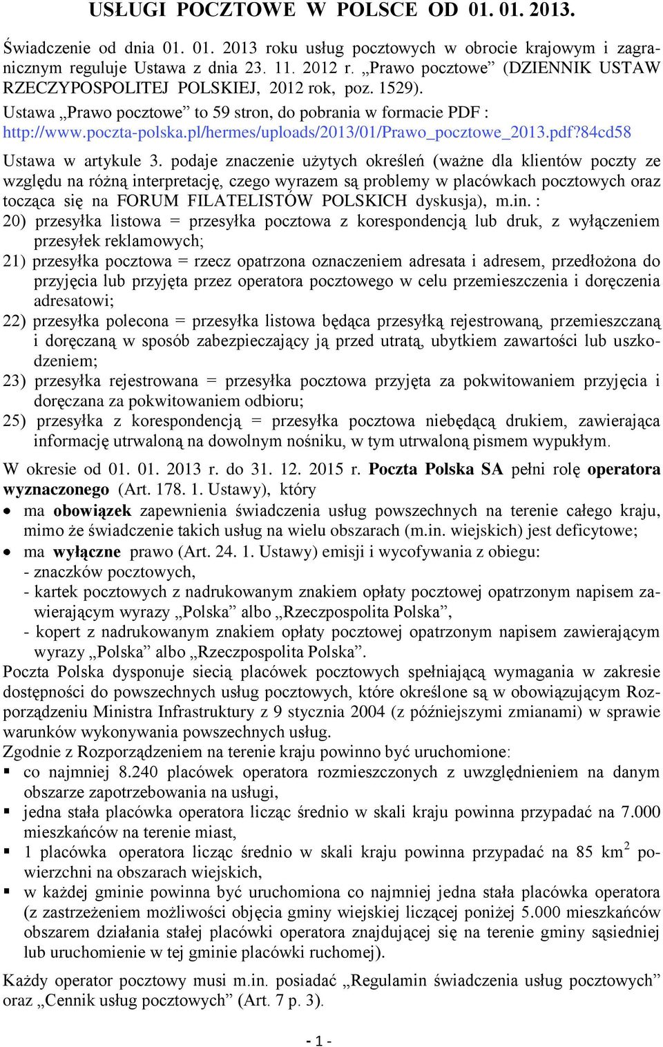 pl/hermes/uploads/2013/01/prawo_pocztowe_2013.pdf?84cd58 Ustawa w artykule 3.