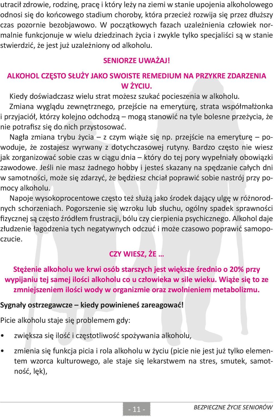 ALKOHOL CZĘSTO SŁUŻY JAKO SWOISTE REMEDIUM NA PRZYKRE ZDARZENIA W ŻYCIU. Kiedy doświadczasz wielu strat możesz szukać pocieszenia w alkoholu.