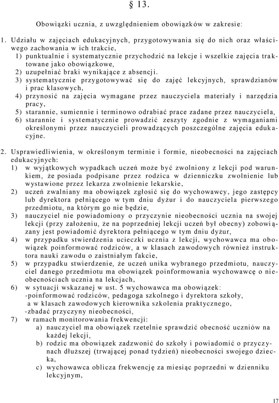 obowiązkowe, 2) uzupełniać braki wynikające z absencj i.