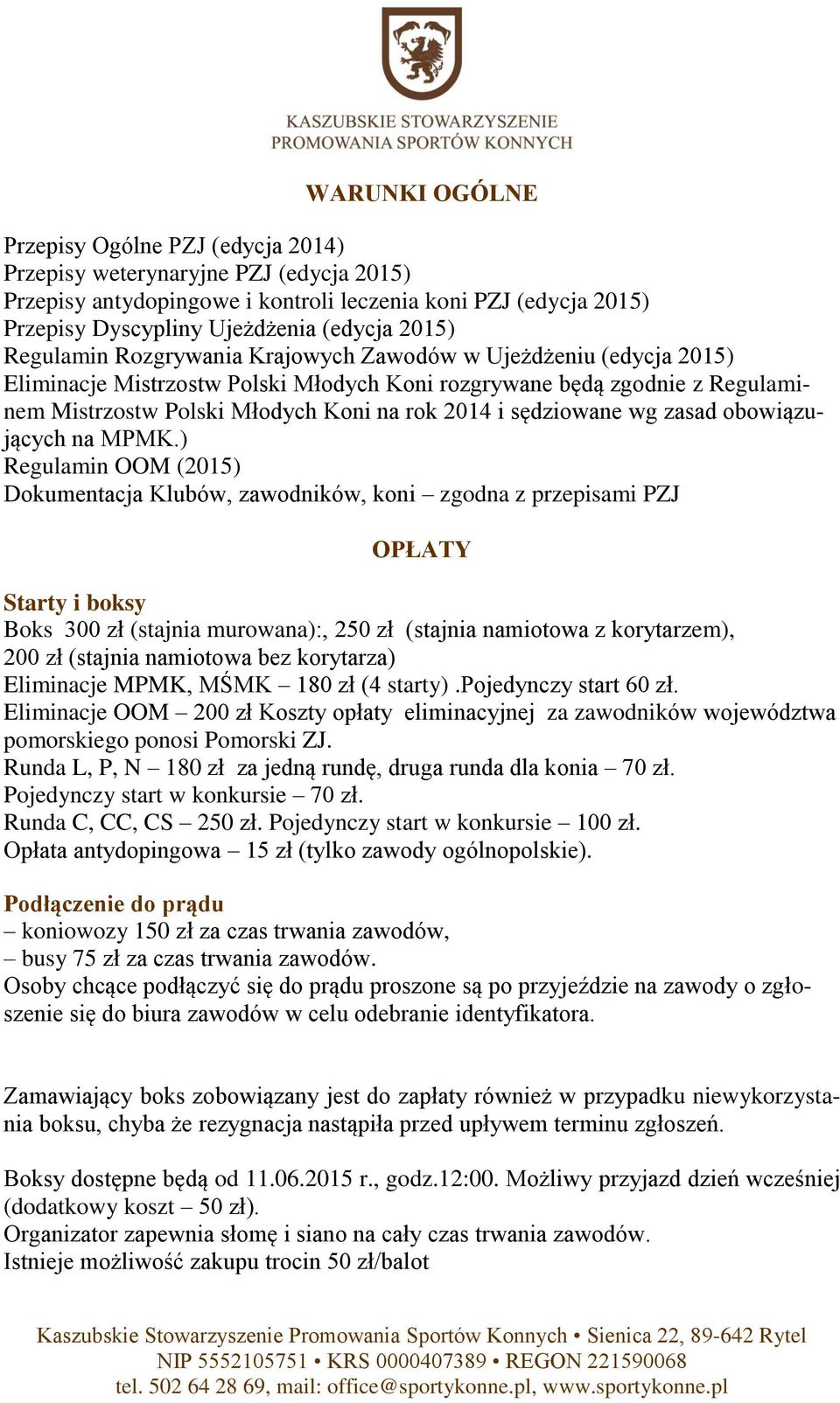 sędziowane wg zasad obowiązujących na MPMK.